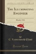 The Illuminating Engineer: March, 1910 (Classic Reprint)