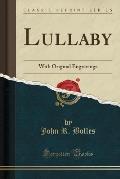 Lullaby: With Original Engravings (Classic Reprint)