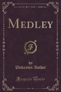 Medley (Classic Reprint)