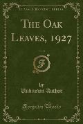 The Oak Leaves, 1927, Vol. 24 (Classic Reprint)