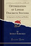 Optimization of Linear Discrete Systems: An Approach to the Staircase Problem (Classic Reprint)