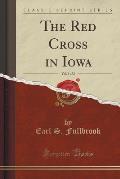 The Red Cross in Iowa, Vol. 1 of 2 (Classic Reprint)