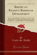 Report on Kennett Reservoir Development: An Analysis of Methods and Extent of Financing by Electric Power Revenue; A Report to the Joint Legislative C