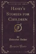 Hayey's Stories for Children, Vol. 2 (Classic Reprint)
