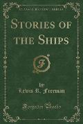 Stories of the Ships (Classic Reprint)
