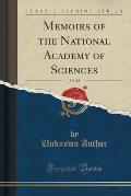 Memoirs of the National Academy of Sciences, Vol. 13 (Classic Reprint)