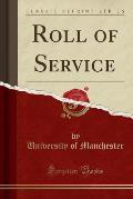 Roll of Service (Classic Reprint)