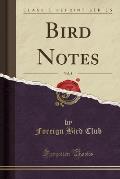 Bird Notes, Vol. 2 (Classic Reprint)
