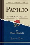 Papilio, Vol. 3: Devoted Exclusively to Lepidoptera (Classic Reprint)