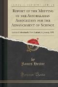 Report of the Meeting of the Australasian Association for the Advancement of Science: Held at Christchurch, New Zealand, in January, 1891 (Classic Rep