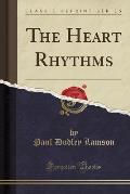 The Heart Rhythms (Classic Reprint)