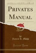 Privates Manual (Classic Reprint)