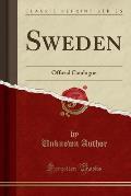 Sweden: Official Catalogue (Classic Reprint)