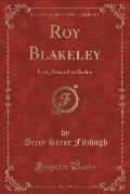 Roy Blakeley: Lost, Strayed or Stolen (Classic Reprint)