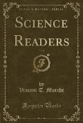 Science Readers, Vol. 1 (Classic Reprint)