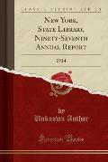 New York, State Library, Ninety-Seventh Annual Report: 1914 (Classic Reprint)