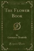 The Flower Book (Classic Reprint)