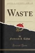 Waste (Classic Reprint)