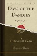 Days of the Dandies, Vol. 2: Peg Woffington (Classic Reprint)