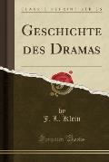 Geschichte Des Dramas (Classic Reprint)
