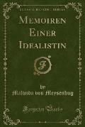 Memoiren Einer Idealistin (Classic Reprint)