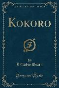 Kokoro (Classic Reprint)