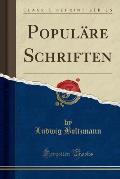 Populare Schriften (Classic Reprint)