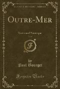 Outre-Mer, Vol. 1: Notes Sur L'Amerique (Classic Reprint)