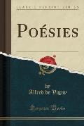 Oeuvres Completes de Alfred de Vigny: Poesies (Classic Reprint)