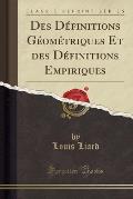 Des Definitions Geometriques Et Des Definitions Empiriques (Classic Reprint)