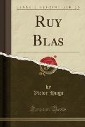 Ruy Blas (Classic Reprint)