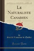Le Naturaliste Canadien, Vol. 2 (Classic Reprint)