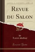 Revue Du Salon (Classic Reprint)
