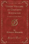 Opere Volgari Di Giovanni Boccaccio, Vol. 4: Corrette Su I Testi a Penna (Classic Reprint)