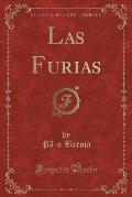 Las Furias (Classic Reprint)