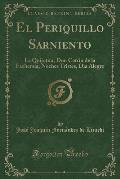 El Periquillo Sarniento: La Quijotita; Don Catrin de La Fachenda; Noches Tristes, Dia Alegre (Classic Reprint)