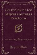 Coleccion de Los Mejores Autores Espanoles (Classic Reprint)