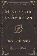 Memorias de Un Sacristan (Classic Reprint)