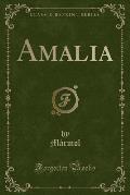 Amalia (Classic Reprint)