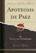 Apoteosis de Paez (Classic Reprint)