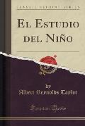 El Estudio del Nino (Classic Reprint)