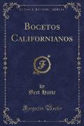 Bocetos Californianos (Classic Reprint)