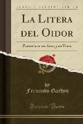 La Litera del Oidor: Zarzuela En Un Acto, y En Verso (Classic Reprint)