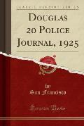 Douglas 20 Police Journal, 1925 (Classic Reprint)