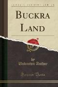 Buckra Land (Classic Reprint)