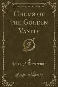 Chums of the Golden Vanity (Classic Reprint)