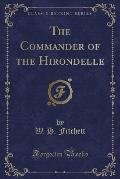 The Commander of the Hirondelle (Classic Reprint)