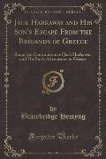 Jack Harkaway and His Son's Escape from the Brigands of Greece: Being the Continuation of Jack Harkaway and His Son's Adventures in Greece (Classic Re