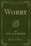 Worry (Classic Reprint)