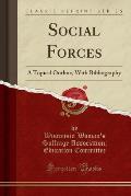 Social Forces: A Topical Outline, with Bibliography (Classic Reprint)
